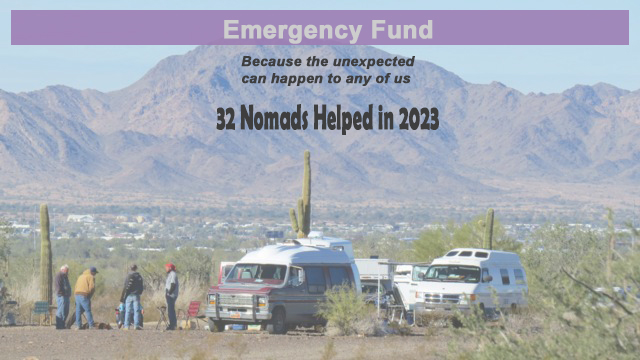 11/26/2023
Because of your generosity, we were able to help 32 nomads in 2023.  Some received $100 Compassion Grants because their requests were beyond the scope of the eFund. Others, who were in danger of losing their homes...